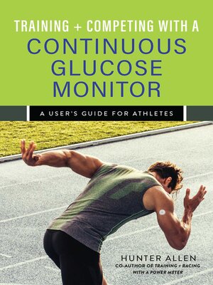cover image of Training and Competing with a Continuous Glucose Monitor